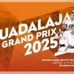 Guadalajara se vestirá con Judoguis para recibir el Grand Prix 2025