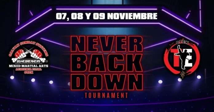 Ya viene el Torneo Never Back Down 2025, escenario de Futuros Campeones y Leyendas de las Artes Marciales