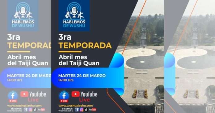 Regresa Hablemos de Wushu con la tercera temporada y especial de Taijiquan