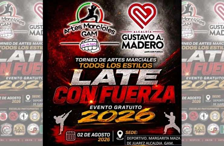 La GAM será sede del Torneo de Artes Marciales “Late con Fuerza 2026” El Deportivo Margarita Maza de Juárez albergará el Torneo de Artes Marciales "Late con Fuerza 2026" en la GAM.