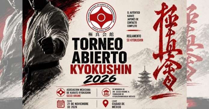 Fue Anunciado el Torneo Abierto Kyokushin 2026 en la CDMX en homenaje a Shihan Gessi Krame Cartel oficial del Torneo Abierto Kyokushin 2026 en homenaje a Shihan Gessi Krame.