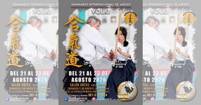 Impartirán el Seminario Internacional de Aikidō en Chiapas con Maestros de la Takemusu Aikido Association Cartel del 1er Seminario Internacional de Aikidō de la Academia Volki en Tuxtla Gutiérrez.