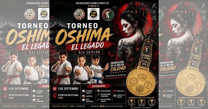 Se acerca el Torneo Oshima El Legado 5 Edición con rankeo internacional en la CDMX Cartel oficial del Torneo Oshima El Legado 5a Edición en el Deportivo Moctezuma.