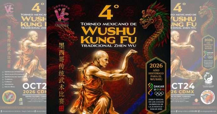 Anuncian el 4 Torneo Mexicano de Wushu-Kung Fu Tradicional Zhen Wu en la CDMX Cartel del 4.° Torneo Mexicano de Wushu-Kung Fu Tradicional Zhen Wu en la CDMX.